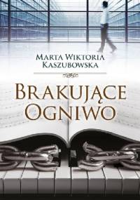Brakujące ogniwo - Marta Wiktoria Kaszubowska