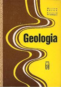 Geologia - Wacław Bałuk, Ryszard Wyrwicki