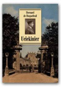 Uciekinier 1939-1945 - Bernard de Roquefeuil
