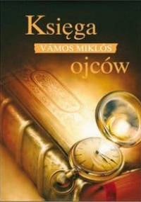 Księga ojców - Miklós Vámos