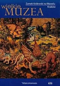 Zamek Królewski na Wawelu. Kraków - Jerzy T. Petrus, Kazimierz Kuczman