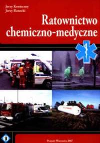 Ratownictwo chemiczno - medyczne - Jerzy Konieczny, Jerzy Ranecki