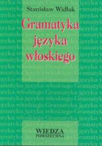 Gramatyka języka włoskiego - Stanisław Widłak