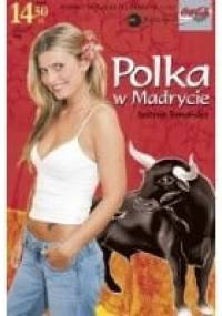 Polka w Madrycie - Justyna Tomańska