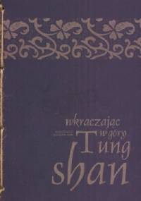 Wkraczając w góry - Mistrz Zen Tung-shan