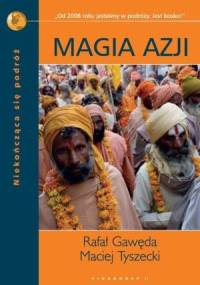 Magia Azji - Rafał Gawęda, Maciej Tyszecki