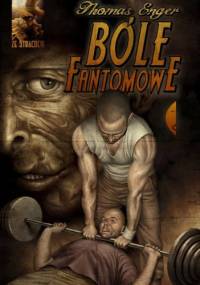 Bóle fantomowe - Thomas Enger