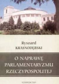 O naprawę parlamentaryzmu Rzeczypospolitej - Ryszard Krasnodębski
