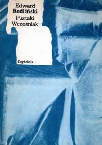 Pustaki. Wcześniak - Edward Redliński