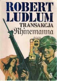 Transakcja Rhinemanna - Robert Ludlum