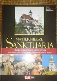 Najpiękniejsze Sanktuaria. Europa Środkowa. Tom X.