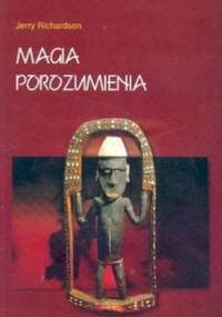 Magia porozumienia - Richardson Jerry