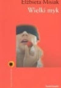 Wielki myk, czyli Eros i Psyche w Warszawie - Elżbieta Misiak