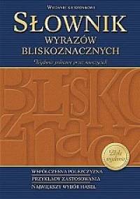 Słownik wyrazów bliskoznacznych - Anna Popławska, Weronika Kupiec