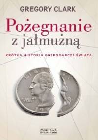 Pożegnanie z jałmużną - Gregory Clark