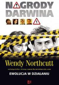 Nagrody Darwina. Ewolucja w działaniu - Wendy Northcutt