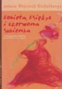 Kobieta, Księżyc i Czerwona Sukienka. Rzecz o miesiączce - Iza Sznajder