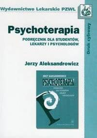 Psychoterapia. Podręcznik dla studentów, lekarzy i psychologów - Jerzy Aleksandrowicz