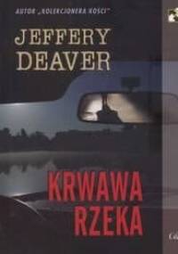 Krwawa rzeka - Jeffery Deaver