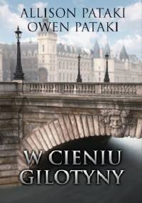 W cieniu gilotyny - Allison Pataki, Owen Pataki