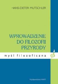 Wprowadzenie do filozofii przyrody - Hans-Dieter Mutschler