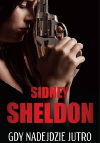 Gdy nadejdzie jutro - Sidney Sheldon
