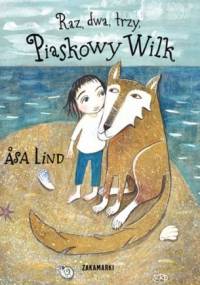 Raz, dwa, trzy, Piaskowy Wilk - Åsa Lind, Kristina Digman