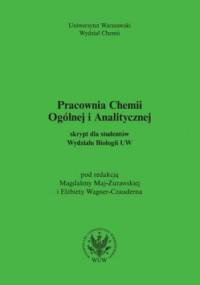 Pracownia chemii ogólnej i analitycznej (2017, wyd. 6) - Wagner-Czauderna Elżbieta, Maj-Żurawska Magdalena
