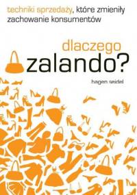 Dlaczego Zalando? Techniki sprzedaży, które zmieniły zachowanie konsumentów - Hagen Seidel