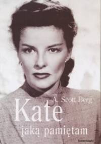 Kate jaką pamiętam - A. Scott Berg