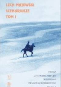 Scenariusze tom I - Lech Majewski