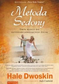 Metoda Sedony. Twój klucz do satysfakcjonującego życia - Hale Dwoskin