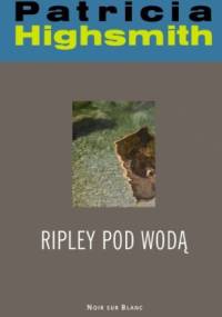 Ripley pod wodą - Patricia Highsmith