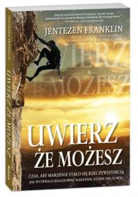 Uwierz, że możesz - Jentezen Franklin