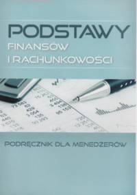 Podstawy finansów i rachunkowości. Podręcznik dla menedżerów - Maciej Skudlik
