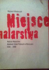 Miejsce malarstwa - Wojciech Włodarczyk
