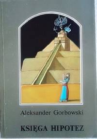 Księga hipotez - Aleksander Gorbowski