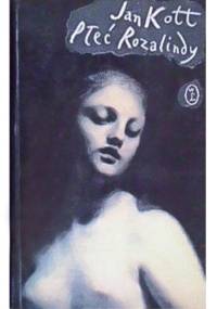 Płeć Rozalindy. Interpretacje: Marlowe, Szekspir, Webster, Buchner, Gautier - Jan Kott