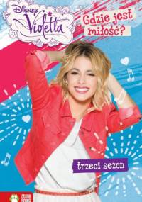 Violetta. Gdzie jest miłość? - praca zbiorowa