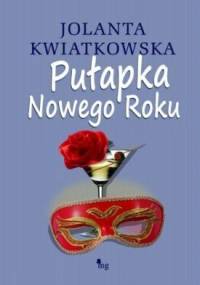 Pułapka Nowego Roku - Jolanta Kwiatkowska