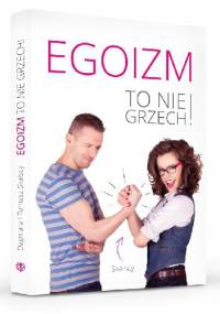 Egoizm to nie grzech! - Tomasz Skalski, Dagmara Skalska
