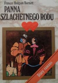 Panna szlachetnego rodu - Frances Hodgson Burnett