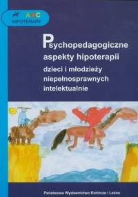 ABC hipoterapii. Psychopedagogiczne aspekty hipoterapii dzie - Anna Strumińska