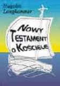 Nowy Testament o Kościele - Hugolin Langkammer