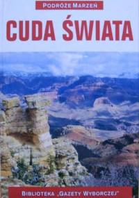 Podróże marzeń. Cuda świata