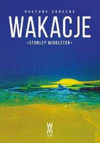 Wakacje - Stanley Middleton