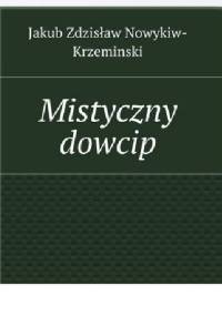 Mistyczny dowcip - Jakub Nowykiw-Krzemiński