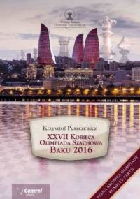 XXVII Kobieca Olimpiada Szachowa - Baku 2016 - Puszczewicz Krzysztof