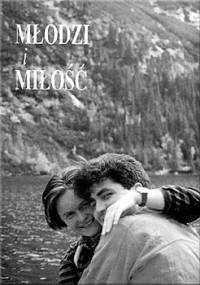 Młodzi i Miłość