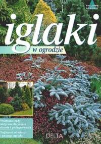 Iglaki w ogrodzie - Philippe Asseray